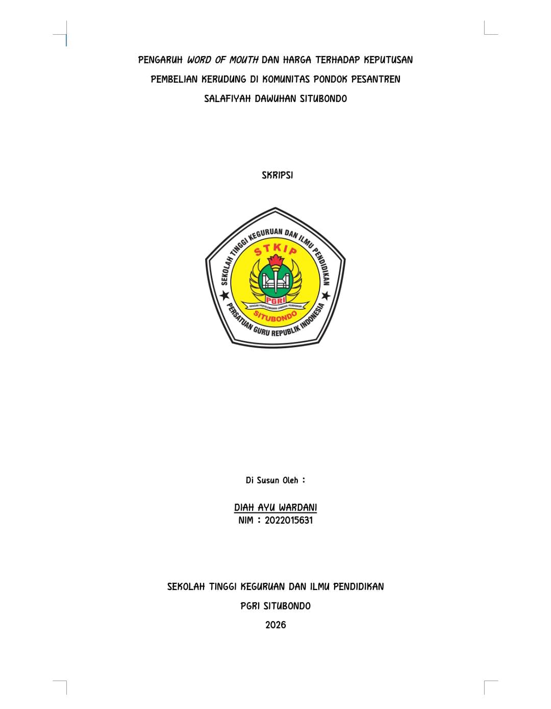 Sampul PENGARUH WORD OF MOUTH DAN HARGA TERHADAP KEPUTUSAN PEMBELIAN KERUDUNG DI KOMUNITAS PONDOK PESANTREN  SALAFIYAH DAWUHAN SITUBONDO 